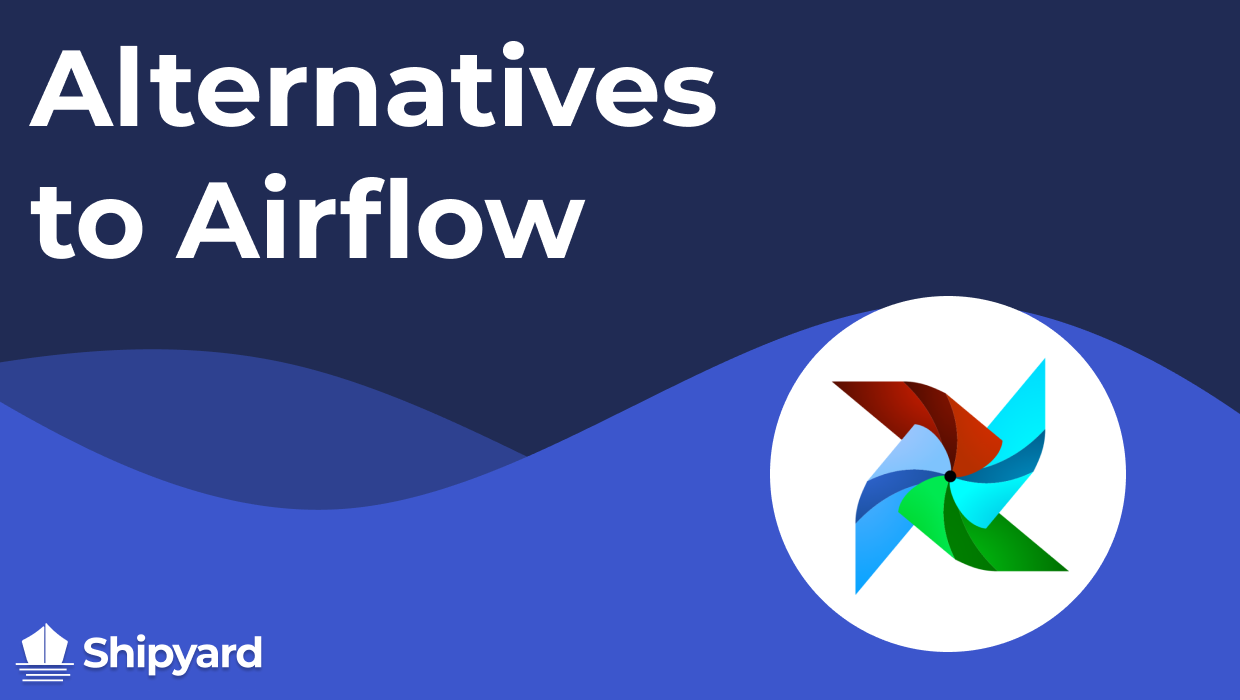 6 Best Airflow Alternatives for 2024